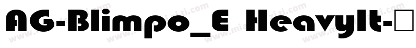 AG-Blimpo_E HeavyIt字体转换
